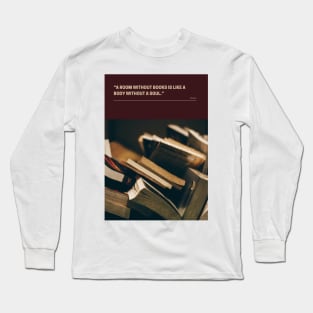 A room without books Long Sleeve T-Shirt